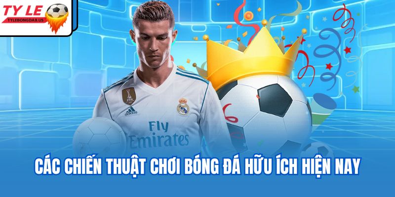 Các chiến thuật chơi bóng đá hữu ích hiện nay