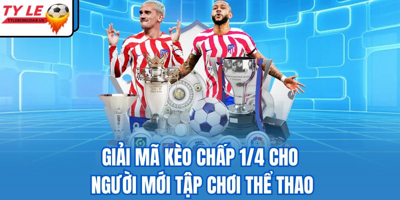 kèo chấp 1/4