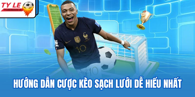 Hướng dẫn cược kèo sạch lưới dễ hiểu nhất