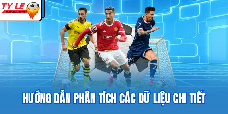 Hướng dẫn phân tích các dữ liệu chi tiết