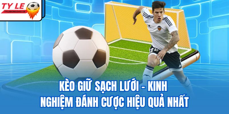 kèo giữ sạch lưới