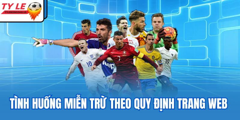 Tình huống miễn trừ theo quy định trang web 